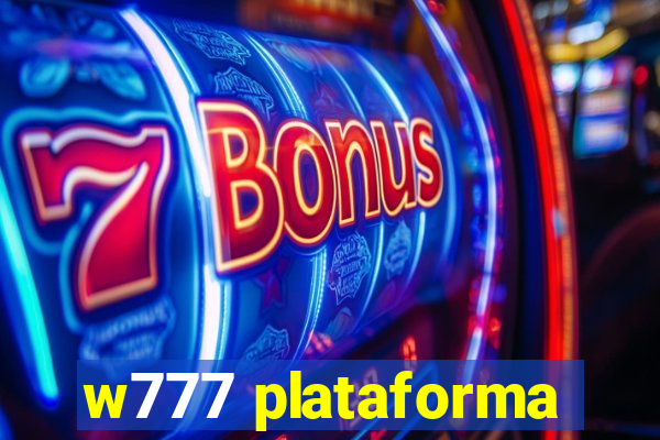 w777 plataforma